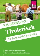 Cover-Bild zum Titel 'Reise Know-How Sprachführer Tirolerisch - Die Sprache des Bergvolks' von 'Daniela Hartinger'