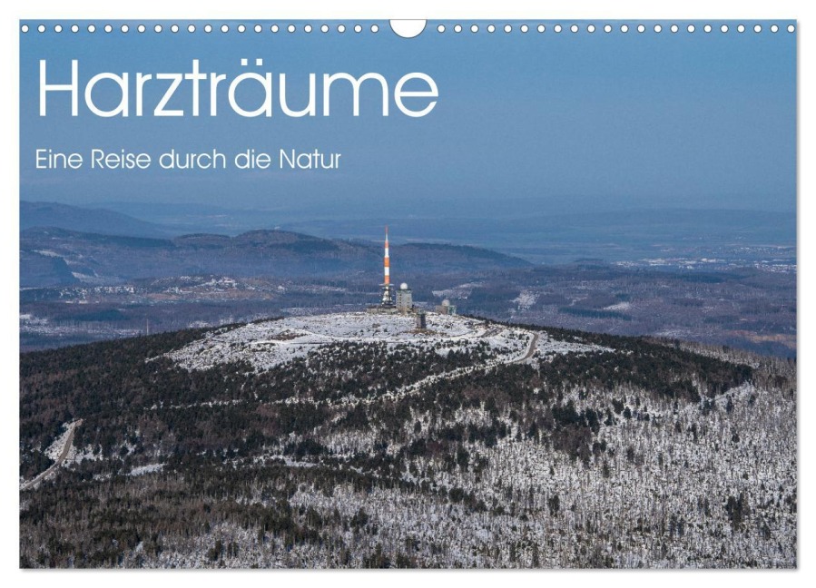 Harzträume - Eine Reise durch die Natur (Wandkalender 2026 DIN A3 quer), CALVENDO Monatskalender - Denise Henze