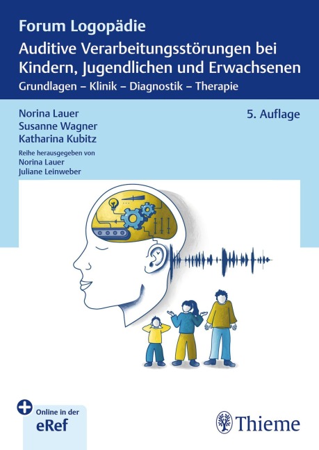 Auditive Verarbeitungsstörungen bei Kindern, Jugendlichen und Erwachsenen - Norina Lauer, Katharina Kubitz, Susanne Wagner