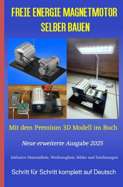 Freie Energie Magnetmotor selber bauen Ausgabe 2025 - Chris James Carter