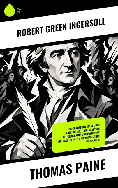 Thomas Paine - Robert Green Ingersoll