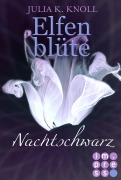 Cover-Bild zum Titel 'Nachtschwarz (Elfenblüte, Spin-off)' von 'Julia Kathrin Knoll'