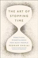 The Art of Stopping Time - Pedram Shojai