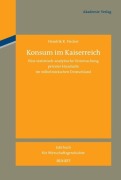 Cover-Bild zum Titel 'Konsum im Kaiserreich' von 'Hendrik K. Fischer'