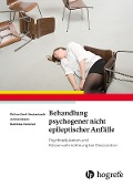 Cover-Bild zum Titel 'Behandlung psychogener nicht epileptischer Anfälle' von 'Philine Senf-Beckenbach, Matthias Hoheisel, Janine Devine'
