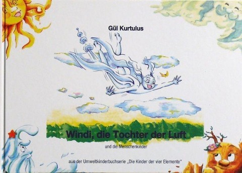 Die Kinder der vier Elemente 04. Windi, die Tochter der Luft - Gül Kurtulus