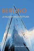 Cover-Bild zum Titel 'Berlino - La Nuova Architettura' von 'Michael Imhof, Leon Krempel'
