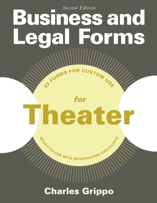 Business and Legal Forms for Theater, Second Edition - Charles Grippo