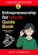 Cover-Bild zum Titel 'Entrepreneurship for Nerds Guide Book' von 'Matt Kingsley'