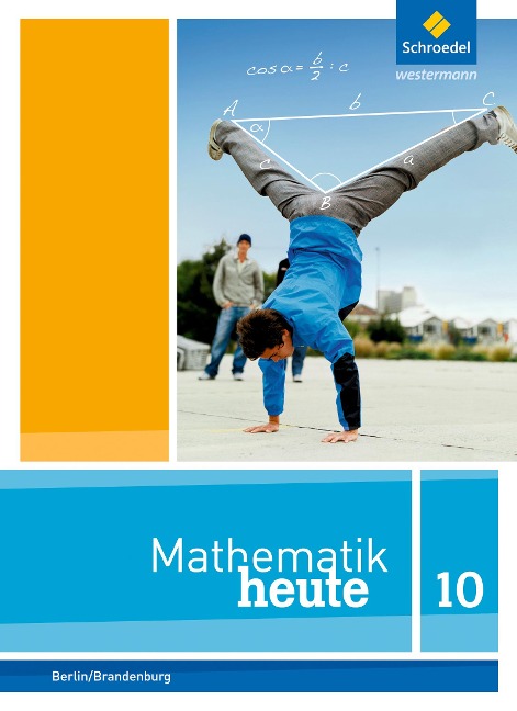 Mathematik heute 10. Schulbuch. Berlin und Brandenburg - 