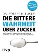 Cover-Bild zum Titel 'Die bittere Wahrheit über Zucker' von 'Robert H. Lustig'
