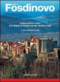 Guida di Fosdinovo. Cultura, storia e natura di un angolo di Toscana tra alpi Apuane e mare - Massimo Dadà, Antonio Fornaciari, Emanuela Paribeni