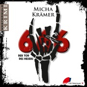 Cover-Bild zum Titel '666 Der Tod des Hexers' von 'Micha Krämer'