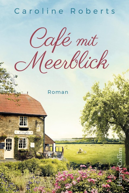 Café mit Meerblick - Caroline Roberts