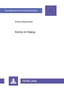 Cover-Bild zum Titel 'Kirche im Dialog' von 'Erhard Mayerhofer'