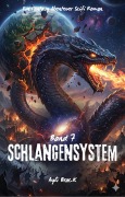 Cover-Bild zum Titel 'Schlangensystem:Ein Fantasy Abenteuer Scifi Roman(Band 7)' von 'Ayli Brac. K'