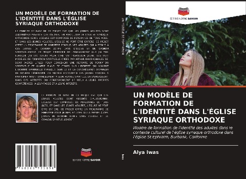 UN MODÈLE DE FORMATION DE L'IDENTITÉ DANS L'ÉGLISE SYRIAQUE ORTHODOXE - Alya Iwas