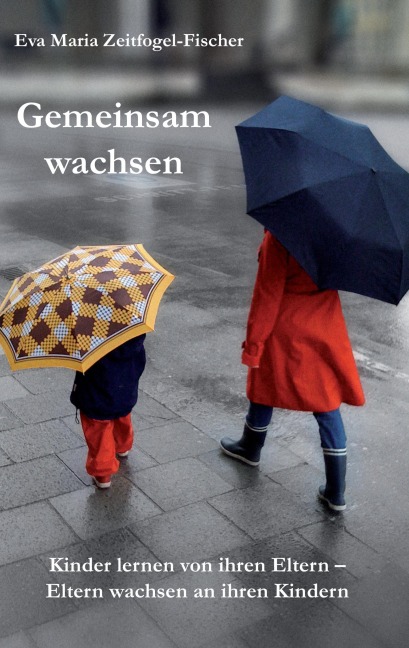 Gemeinsam wachsen - Eva Maria Zeitfogel-Fischer
