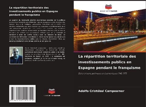 La répartition territoriale des investissements publics en Espagne pendant le franquisme - Adolfo Cristóbal Campoamor