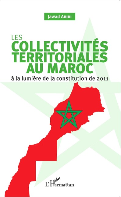 Les collectivités territoriales au Maroc - Jawad Abibi