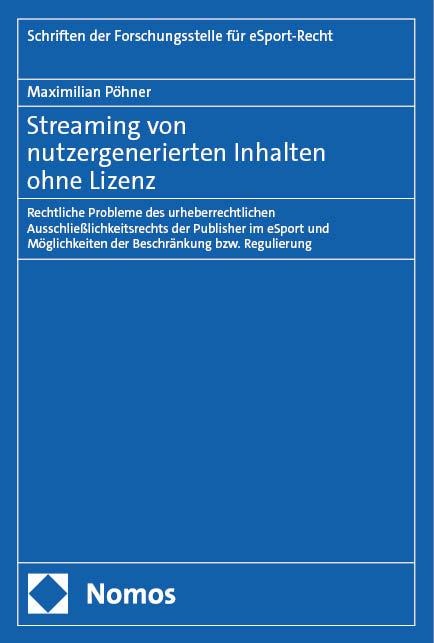 Streaming von nutzergenerierten Inhalten ohne Lizenz - Maximilian Pöhner