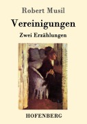Vereinigungen - Robert Musil
