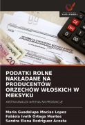 Cover-Bild zum Titel 'PODATKI ROLNE NAK¿ADANE NA PRODUCENTÓW ORZECHÓW W¿OSKICH W MEKSYKU' von 'María Guadalupe Macías López, Fabiola Iveth Ortega Montes, Sandra Elena Rodriguez Acosta'