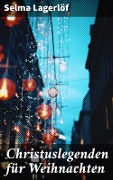 Cover-Bild zum Titel 'Christuslegenden für Weihnachten' von 'Selma Lagerlöf'