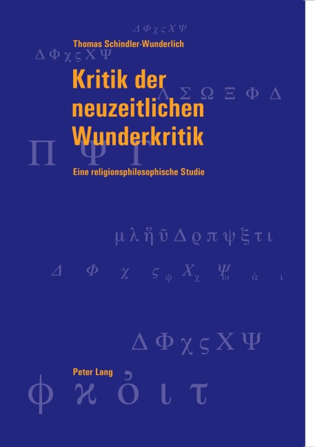 Kritik der neuzeitlichen Wunderkritik - Thomas Schindler