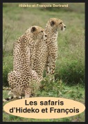 Cover-Bild zum Titel 'Les safaris d'Hideko et François' von 'Hideko Bertrand, François Bertrand'