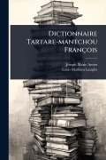 Cover-Bild zum Titel 'Dictionnaire Tartare-mantchou François' von 'Joseph Marie Amiot'