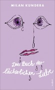 Cover-Bild zum Titel 'Das Buch der lächerlichen Liebe' von 'Milan Kundera'