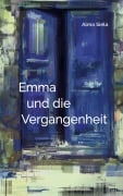 Cover-Bild zum Titel 'Emma und die Vergangenheit' von 'Alma Siela'