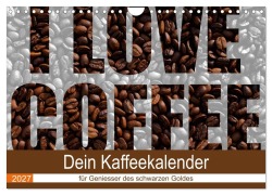 Cover-Bild zum Titel 'I Love Coffee - Dein Kaffeekalender für Geniesser des schwarzen Goldes (Wandkalender 2027 DIN A4 quer), CALVENDO Monatskalender' von 'Stefan Widerstein - SteWi. info'
