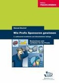 Cover-Bild zum Titel 'Wie Profis Sponsoren gewinnen' von 'Roland Bischof'