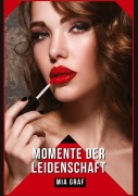 Cover-Bild zum Titel 'Momente der Leidenschaft' von 'Mia Graf'