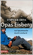 Cover-Bild zum Titel 'Opas Eisberg' von 'Stephan Orth'