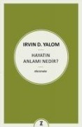 Hayatin Anlami Nedir Aforizmalar - Irvin D. Yalom