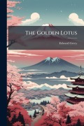 Cover-Bild zum Titel 'The Golden Lotus' von 'Edward Greey'