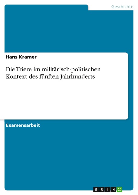Die Triere im militärisch-politischen Kontext des fünften Jahrhunderts - Hans Kramer