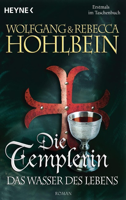 Die Templerin - Das Wasser des Lebens - Wolfgang Hohlbein, Rebecca Hohlbein