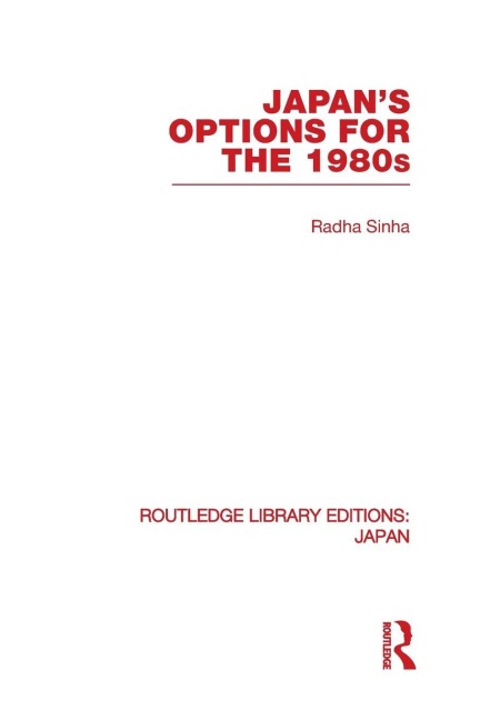 Japan's Options for the 1980s - Radha Sinha