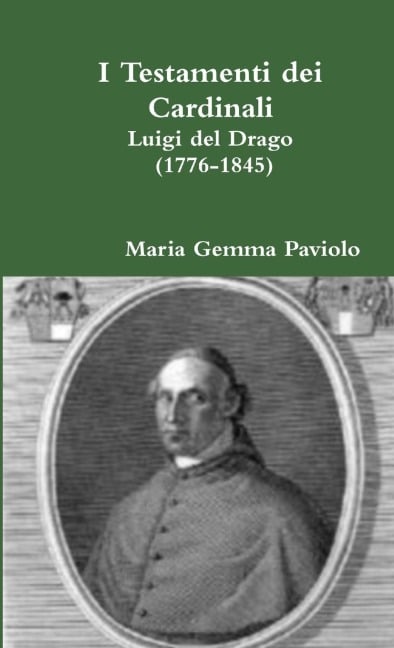 I Testamenti dei Cardinali - Maria Gemma Paviolo