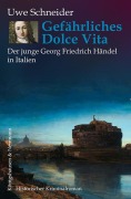 Cover-Bild zum Titel 'Gefährliches Dolce Vita' von 'Uwe Schneider'