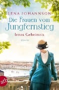 Cover-Bild zum Titel 'Die Frauen vom Jungfernstieg - Irmas Geheimnis' von 'Lena Johannson'