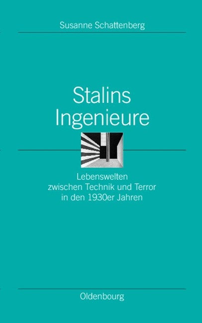 Stalins Ingenieure - Susanne Schattenberg