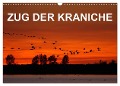Zug der Kraniche (Wandkalender 2024 DIN A3 quer), CALVENDO Monatskalender - Bia Birdimagency