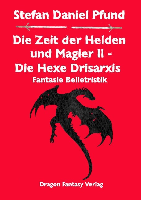 Die Zeit der Helden und Magier II - Stefan Daniel Pfund
