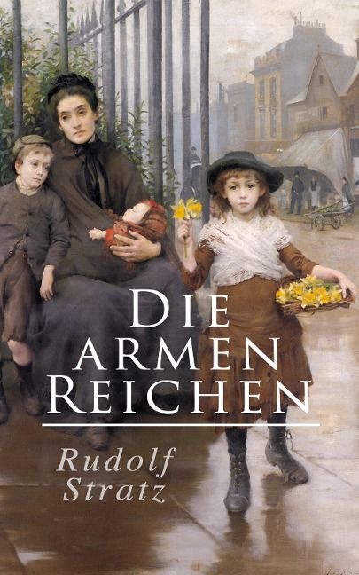 Die armen Reichen - Rudolf Stratz