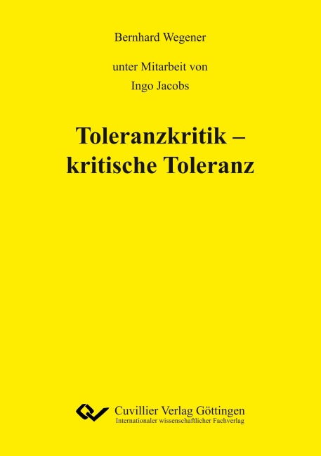 Toleranzkritik - kritische Toleranz - Bernhard Wegener
